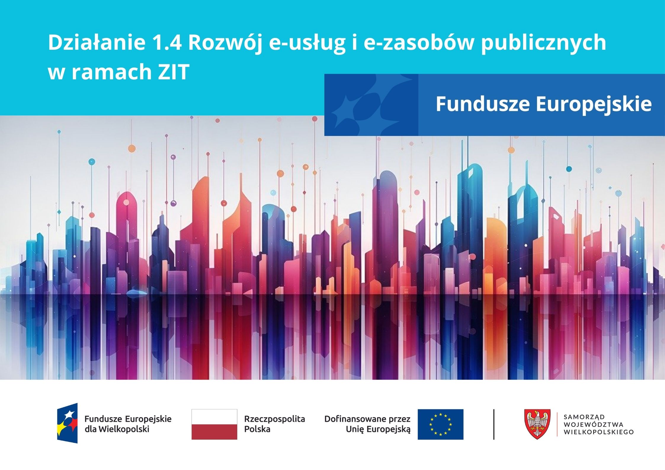 Foto_post_euslugi_1 Grafika ukazująca alegoryczny obraz sieci komputerowej wraz z napisem: Działanie 1.4. Rozwój e-usług i e-zasobów publicznych w ramach ZIT